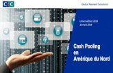 Cash Pooling en Amérique du Nord - universwiftnet.comuniverswiftnet.com/.../CIC-Universwiftnet-Atelier-Cash-2018-Finale.pdf · •Gestion de Trésorerie en Amérique du Nord. ...