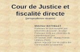 Cour de Justice et fiscalité directe · LA FISCALITE DIRECTE RELEVE DE LA COMPETENCE DES ETATS MEMBRES Les taux d’imposition, les systèmes de ... – selon la Cour de Justice,
