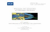 Physiquedesparticules etPhysiquenucléaire - IIHElfavart/cours/Notes-PHYS-F305-201718-Chap1.pdf · Ces rayonnements augmentent d’intensité avec ... En revanche un faisceau de particules