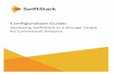 Deploying SwiftStack as a Storage Targetlearn.swiftstack.com/rs/034-CBF-009/images/How-To-Guide-Deploying... · When using SwiftStack as a storage target for CommVault Simpana, a