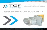 HIGH EFFICIENCY PLUG FANS F n - tcf.com · 2 2 BFPLBplPLupugfaPnse BFPL plug fans feature SWSI backward curved, non-overloading, single thickness airfoil type wheels. The unique wheel