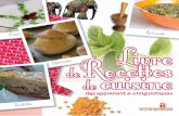 Crème Recettes Livre de cuisine - Ris Orangis · de Recettes de cuisine des apprenant-e-s linguistiques. C Madame, Monsieur, ... C’est un plat de tous les jours, mais aussi du