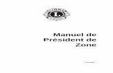 Manuel de Président de Zone - Lions Clubs International · opportunités de formation des responsables au niveau de la zone, du district et du district multiple • Accomplir toute
