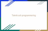 Teknik och programmering - skolverket.se · Mikael Tylmad, Pontus Walck - Programmering för högstadiet (Java Script) Linda Mannila - Att undervisa i programmering i skolan. Kompetensutveckling