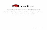 OpenShift Container Platform 3 - access.redhat.com · OpenShift Container Platform 3.9 Ansible Playbook Bundle Development Guide Developing with Ansible Playbook Bundle (APB) Last