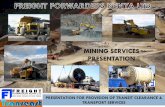 PRESENTATION FOR PROVISION OF TRANSIT … Mining Profile.pdf · PRESENTATION FOR PROVISION OF TRANSIT CLEARANCE & ... • Groupage & Deconsolidation ... (Maritime Operations) Irfan
