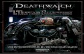 UNE INTRODUCTION AU JEU DE RÔLE DEATHWATCH · Games Workshop, Warhammer 40,000, le jeu de rôle Warhammer 40,000, Deathwatch, ... de mondes grâce à la puissance de Ses armées