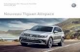 Nouveau Tiguan Allspace - brochures.volkswagen.fr · – Radionavigation Discover Media avec écran 8“ / Radio FM / 8HP / Préparation téléphone Bluetooth – Sellerie Microfleece