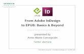 InDesign to EPUB: The Basics and Beyond - O'Reilly …assets.en.oreilly.com/1/event/73/InDesign to EPUB_ The Basics and... · "OOF .BSJF$PODFQDJÓOrBNBSJF!TFOFDBEFTJHO DPNr From Adobe