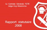 La Centrale Générale FGTB Liège-Huy-Waremme · militants et les affiliés par la réalisation du trimestriel «l’Unité Syndicale» a destination de tous les affiliés, une ...