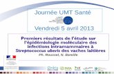 Journée UMT Santé Vendredi 5 avril 2013 - idele.fridele.fr/fileadmin/medias/Documents/UMT_Corinne/1_Presentation... · Rapport entre le Nbrede quartiers infectés par S. uberis