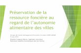 Préservation de la ressource foncière au regard de l ...€¦ · Les documents d’urbanisme (SCoT, PLU et PLUi) ... Charte de l’agriculture 2010 entre le Grand Besançon, CG