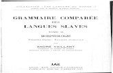GRAMMAIRE COMPARÉE - The Tower of Babelstarling.rinet.ru/...Grammaire_compare'e_des_langues_slaves/... · GRAMMAIRE COMPARÉE DES LANGUES SLAVES TOME II MORPHOLOGIE Première Partie