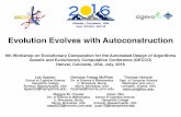 Evolution Evolves with Autoconstructionfaculty.hampshire.edu/lspector/temp/ECADA-AutoDoG-2016.pdf · Evolution Evolves with Autoconstruction 6th Workshop on Evolutionary Computation