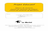 Projet Educatif - lemerlet.asso.fr · Cette nature est surtout infiniment diverse, c’est un formidable livre ouvert sur la connaissance, un teain d’appentissage de la complexité.