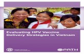 Evaluating HPV Vaccine Delivery Strategies in Vietnam · ii. Evaluating HPV Vaccine Delivery Strategies in Vietnam. PATH is an international nonprofit organization that creates sustainable,