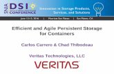 Efficient and Agile Persistent Storage for Containers · 2016 Data Storage Innovation Conference. © Veritas Technologies, LLC. All Rights Reserved. Efficient and Agile Persistent