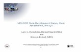 MELCOR Code Development Status Code Assessment and … · Vg# 1 MELCOR Code Development Status, Code Assessment, and QA Larry L. Humphries, Randall Gauntt (SNL) and Hossein Esmaili
