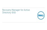 Recovery Manager for Active Directory (8.6) - Questsupport-public.cfm.quest.com/34b190d5-8567-4145-9c... · •Recovery Manager for Active Directory improves the availability of network