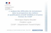Véronique Deprez-Boudier Frédéric Lainé CGSP - … · recrutement sont également fortement liées au cycle économique ... difficultés structurelles de recrutement et des tensions