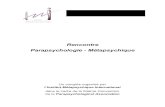 Rencontre Parapsychologie - Métapsychiquemetapsychique.org/IMG/pdf/Livret_Journee_Francophone.pdf · la télépathie, la clairvoyance, la précognition et la psychokinèse (ou télékinésie).