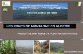 LES ZONES DE MONTAGNE EN ALGERIE - fao.org · LES ZONES DE MONTAGNE EN ALGERIE . Au Nord : le Tell représentant 4% de la superficie totale de l'Algérie; ... une étude générale