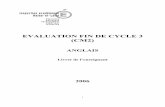 EVALUATION FIN DE CYCLE 3 (CM2) - …mickael.izza.free.fr/Mes documents/doc faits 2009-2010/CM1CM2... · - Olivier GROMY, I.E.N. chargé de la mission départementale langues vivantes
