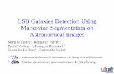 LSB Galaxies Detection Using Markovian Segmentation …lsiit-miv.u-strasbg.fr/paseo/slides/LouysLSBGalaxiesDetection.pdf · LSB Galaxies Detection Using Markovian Segmentation on