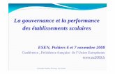 La gouvernance et la performance des … Studeny, Proviseur Vie Scolaire La gouvernance et la performance des établissements scolaires ESEN, Poitiers 6 et 7 novembre 2008 Conférence