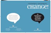 change! - Open Society Foundations · change!evidence, messages, An Introductory Guide to Successful Advocacy Advocacy is an organized attempt to change policy, practice, and/or attitudes
