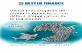 Vente inappropriée de produits financiers : un défaut d ...betterfinance.eu/fileadmin/user_upload/documents/Research_Reports/... · les marchés financiers doivent servir les intérêts
