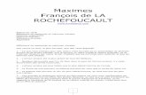 Maximes François de LA ROCHEFOUCAULT - Livre …livrefrance.com/Rochrtf.pdf · les politiques comme les effets des grands desseins, au lieu que ce sont d'ordinaire les ... 12. -