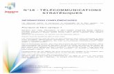 N°16 - TÉLÉCOMMUNICATIONS STRATÉGIQUES - Le réseau de ... · Les éléments traités ici concernent la technologie de la fibre optique ; les ... (ondes radio). ... transporter