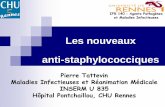 Pierre Tattevin Maladies Infectieuses et Réanimation ... · Inhibe la synthèse protéique ... Céphalosporine active sur les PLP2a