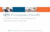 CRM 6 Installation Requirements - ProspectSoft · Page 1 of 11 CRM 6 Installation Requirements ... 3rd rdparty Virtualisation platforms, 3 Party Anti-Virus or other solutions, ...