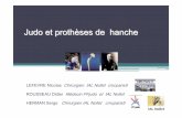 Judo et proth èses de hanche - geco-medical.org · Judo et proth èses de hanche ... luxation de la prothèse ... (Macnicol MF Exercise testing before and after hip arthroplasty