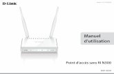 Manuel d'utilisation · 2017-05-02 · Point d’accès sans fil N300 DAP-2020 Manuel ... Configuration réseau requise • Un réseau Ethernet ... (Mode point d'accès/Répéteur)