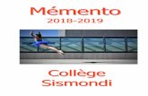 Memento 2018-19 définitif - sismondi.ch · x Bulletins scolaires ... Exemples: AS21 ® aile A, ... encourager l'apprentissage des langues secondes par le biais d'un séjour d'immersion