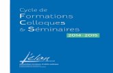 Cycle de Formations Colloques Séminaires formation 2014-2015.pdf · cadre de la « psychothérapie institutionnelle ». Certaines de ces formations rentrent dans le nouveau cadre