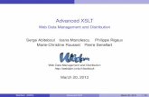 Advanced XSLT - Web Data Management and Distributionwebdam.inria.fr/Jorge/files/slxslt-advanced.pdf · Web Data Management and Distribution Serge Abiteboul Ioana Manolescu Philippe