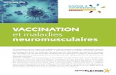 VACCINATION et maladies neuromusculaires - AFMmyasthenies.blogs.afm-telethon.fr/media/02/02/3666812885.pdf · Les enfants d’aujourd’hui ne courent plus le risque d’avoir la