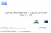 Psychiatric Manifestations of Organic Conditions Focus … · Psychiatric Manifestations of Organic Conditions! Focus on NPC! Olivier Bonnot, ... Causes prénatales d’origine génétiquea