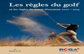 Les règles du golf - medias.tremblant.ca · Les règles du golf En vigueur le 1er janvier 2012 telles qu’approuvées par l’Association Royale de Golf du Canada, R&A Rules Limited