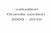 €valuation Grande section 2009 - 2010 · EVALUATION GS (Septembre, Octobre) Compétences Niveau d’observation et références cédérom Mode de passation 1 Comprendre des consignes