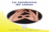 Le syndrome de Usher - cresam.org · Le syndrome de USHER Le syndrome de USHER a été décrit pour la première fois en 1858 par Von GRAEFE1 au sujet de 3 patients atteints de surdité
