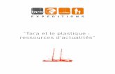 Tara et le plastique : ressources d'actualitésoceans.taraexpeditions.org/.../04/Selection-Plastique-Articles.pdf · Plastique biodégradable, plastique oxo-fragmentable, oxo-dégradable…