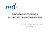 BROAD-BASED BLACK ECONOMIC EMPOWERMENT · A QSE will now be defined as an entity whose turnover is between R10m and R50m . However, there will also now be little difference between