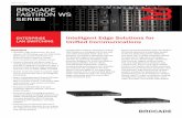 DATA SHEET BROCADE FASTIRON WS SERIES FastIron WS Switch.pdf · BROCADE FASTIRON WS SERIES ENTERPRISE LAN SWITCHING HIGHLIGHTS • Compact, high-performance, 24- and ... • Protected