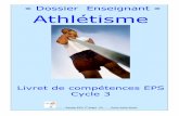 « Dossier Enseignant » Athlétisme - DSDEN 93 · conduites motrices . Accès au patrimoine culturel que représentent les diverses ... 2/ A partir d’une expérimentation de la