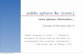 public sphere &c. (cont.) - University of California, …courses.ischool.berkeley.edu/i218/s12/SLIDES/9-CofI12-BPS2.pdf · public sphere &c. (cont.) news, opinion, information ...